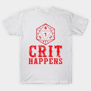 Crit Happens DND Dungeons Dragons Funny Dice Roll T-Shirt